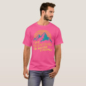 Ich mag Berge und vielleicht 3 Leute wandern Campi T-Shirt (Vorne ganz)