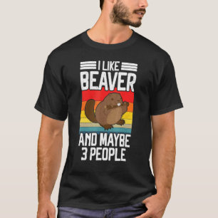 Ich mag Biber und vielleicht 3 Leute Rodent Beaver T-Shirt