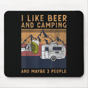 Ich mag Bier Camping und vielleicht 3 Leute - Lust Mousepad