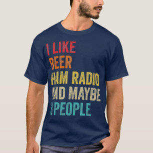 Ich mag Bier Ham Radio Vielleicht 3 Leute Amateur T-Shirt