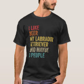 Ich mag Bier mein Labrador Retriever & vielleicht T-Shirt (Vorderseite)