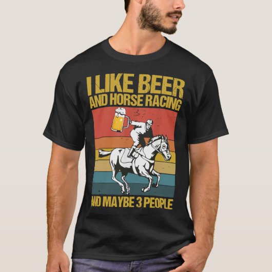 Ich mag Bier und Pferderennen und vielleicht 3 Per T-Shirt (Vorderseite)