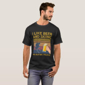Ich mag Bier und Skifahren und vielleicht 3 Leute T-Shirt (Vorne ganz)