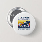 Ich mag Bier und Sprint-Auto-Rennen und ich Button (Vorne & Hinten)