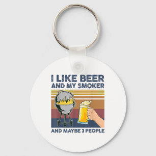 Ich mag Biere und mein Raucher und vielleicht 3 Le Schlüsselanhänger