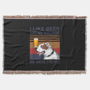 Ich mag Biere und meinen Bulldog und vielleicht 3 Decke