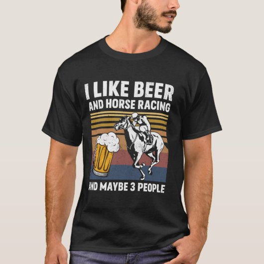 Ich mag Biere und Pferde Rennen und vielleicht 3 L T-Shirt (Vorderseite)