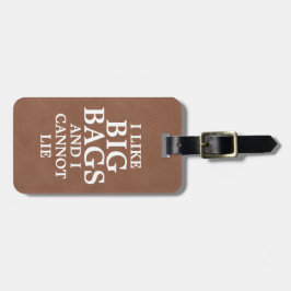 Ich mag Big Bags und ich kann Imitate nicht lehnen Gepäckanhänger