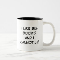 Ich mag Big Books und ich kann Tasse nicht lügen