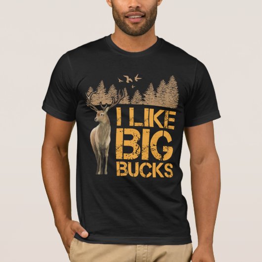 Ich mag Big Bucks Big Antler Jagd Hirsch Jäger T-Shirt (Vorderseite)