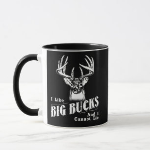 Ich mag Big Bucks und ich kann mich nicht anfühle Tasse