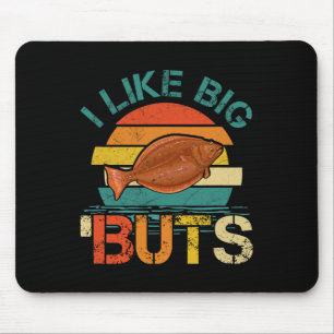 Ich mag Big Buts Halibut für Haibut Fischfang Mousepad