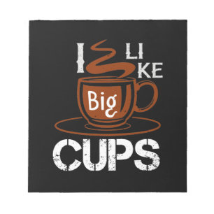 Ich mag Big Cup Notizblock
