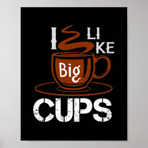 Ich mag Big Cup Poster