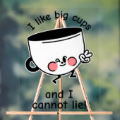 Ich mag Big Cups - Funny Acrolic Sign Acrylschild (Neutral)