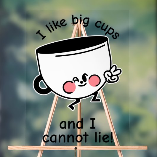 Ich mag Big Cups - Funny Acrolic Sign Acrylschild (Neutral)