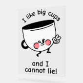 Ich mag Big Cups - Funny Acrolic Sign Acrylschild (Winkel)