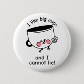 Ich mag Big Cups - Funny Coffee Button (Vorderseite)