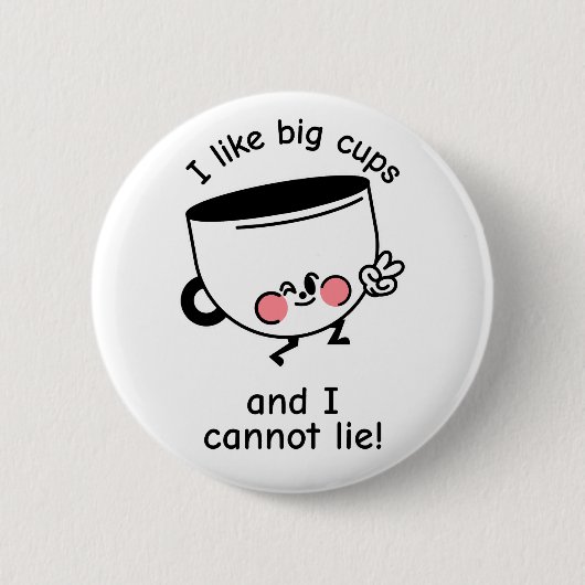 Ich mag Big Cups - Funny Coffee Button (Vorderseite)