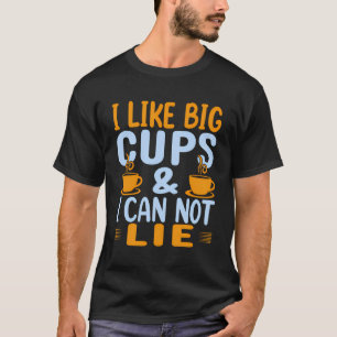 Ich mag Big Cups Funny Coffee Lover Tee Drinker De