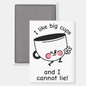 Ich mag Big Cups - Funny Magnet (Vorderseite/Rückseite)