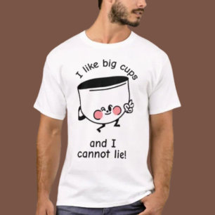 Ich mag Big Cups - Shirt