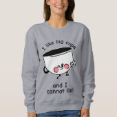 Ich mag Big Cups - Sweatshirt (Vorderseite)