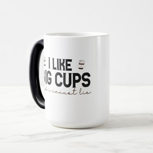 Ich mag Big Cups und ich kann nicht Funny Coffein  Verwandlungstasse (Vorderseite Links)