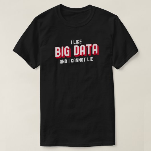 Ich mag Big Data und kann 3 nicht lügen T-Shirt (Design vorne)