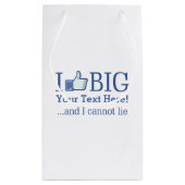 Ich mag Big Personalisiert mit deinem Text leicht Kleine Geschenktüte (Rückseite)
