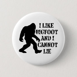 Ich mag Bigfoot und ich kann nicht leben Button