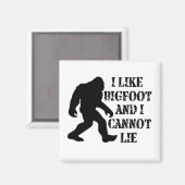 Ich mag Bigfoot und ich kann nicht leben Magnet (Vorderseite/Rückseite)