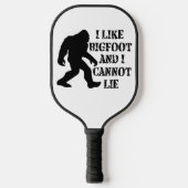 Ich mag Bigfoot und ich kann nicht leben Pickleball Schläger (Vorderseite)