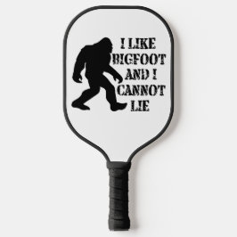 Ich mag Bigfoot und ich kann nicht leben Pickleball Schläger