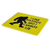 Ich mag Bigfoot und ich kann nicht leben Schneidebrett (Ecke)