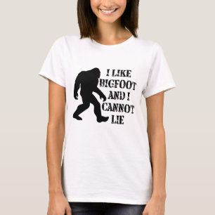 Ich mag Bigfoot und ich kann nicht leben T-Shirt
