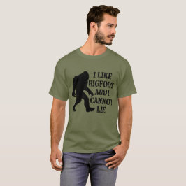 Ich mag Bigfoot und ich kann nicht leben T-Shirt