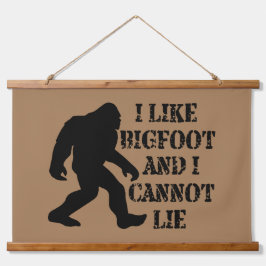 Ich mag Bigfoot und ich kann nicht leben Wandteppich Mit Holzrahmen