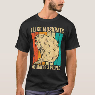 Ich mag Bisamratten und vielleicht 3 Leute Retro T-Shirt