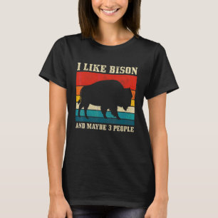 Ich mag Bison & Vielleicht 3 Leute Amerikanischer  T-Shirt