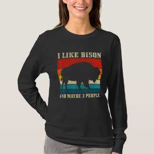 Ich mag Bison & Vielleicht 3 Leute Amerikanischer  T-Shirt