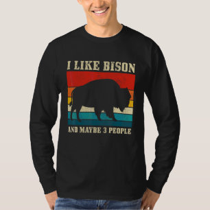 Ich mag Bison & Vielleicht 3 Leute Amerikanischer  T-Shirt
