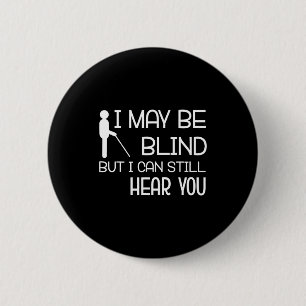 Ich mag blind sein, aber ich kann dich trotzdem lu button