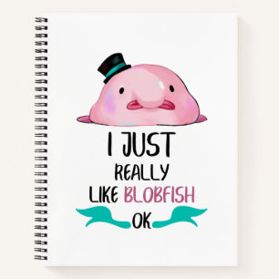 Ich mag Blobfish wirklich, OK Journal Notizblock