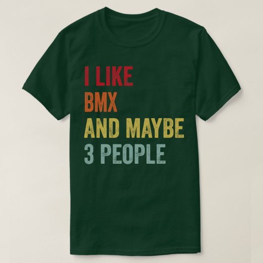 Ich mag BMX vielleicht 3 Leute T-Shirt (Design vorne)