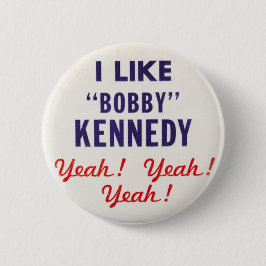 Ich mag Bobby Kennedy Yeah Yeah Yeah Button
