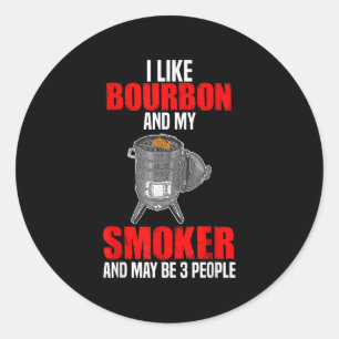 Ich mag Bourbon mein Raucher 3 Personen Funny Gril Runder Aufkleber