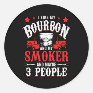 Ich mag Bourbon mein Raucher 3 Personen Grillen Runder Aufkleber