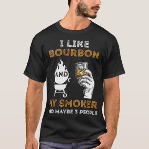 Ich mag Bourbon mein Raucher vielleicht 3 Leute lu T-Shirt