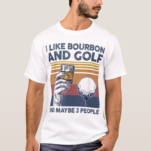 Ich mag Bourbon und Golf und vielleicht 3 Leute lu T-Shirt (Vorderseite)